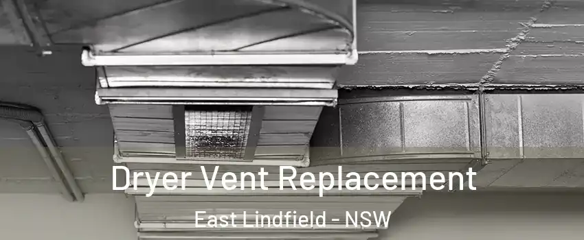 Dryer Vent Replacement East Lindfield - NSW
