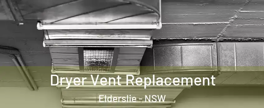 Dryer Vent Replacement Elderslie - NSW
