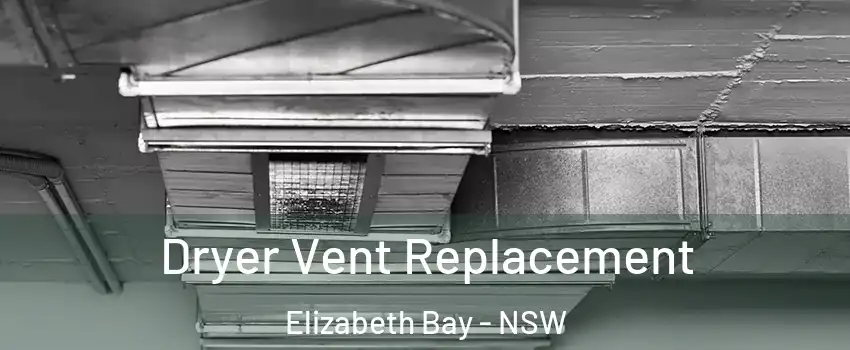 Dryer Vent Replacement Elizabeth Bay - NSW