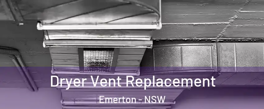 Dryer Vent Replacement Emerton - NSW