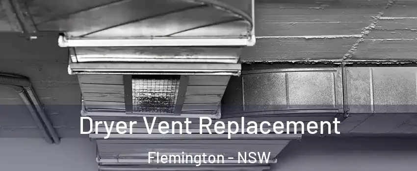 Dryer Vent Replacement Flemington - NSW