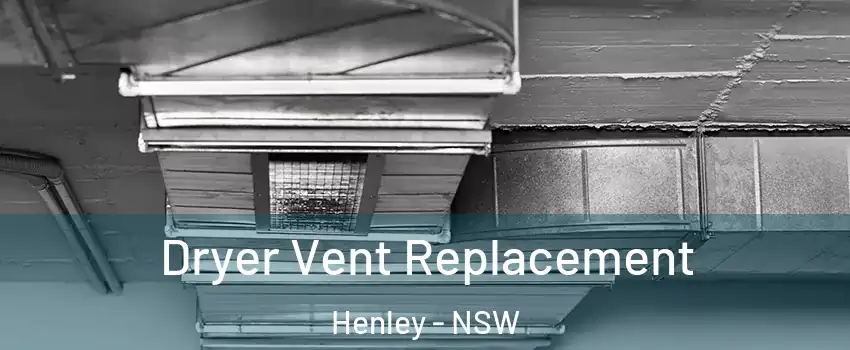 Dryer Vent Replacement Henley - NSW