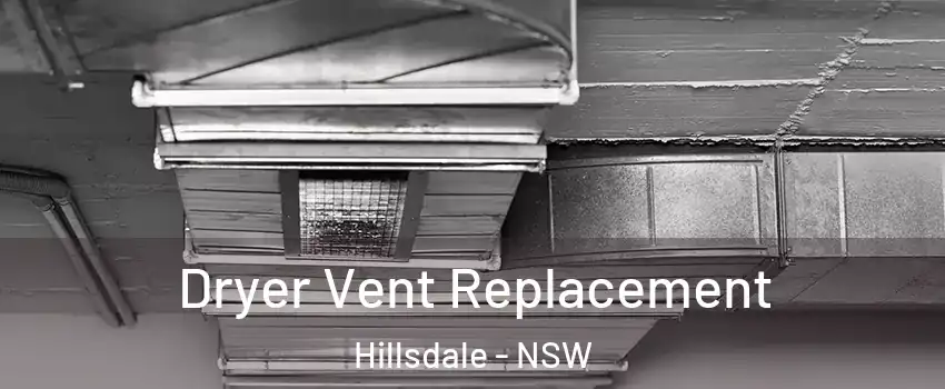Dryer Vent Replacement Hillsdale - NSW