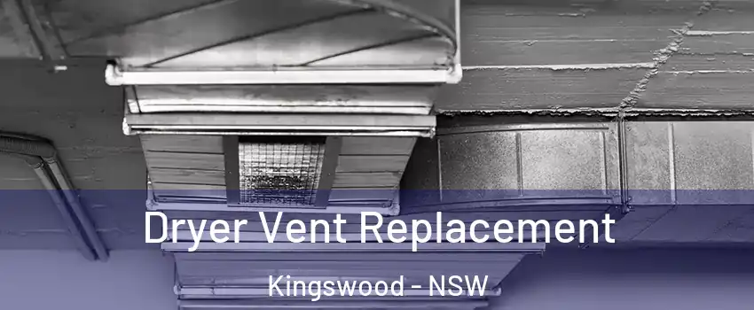 Dryer Vent Replacement Kingswood - NSW