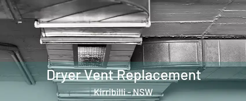 Dryer Vent Replacement Kirribilli - NSW