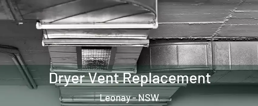Dryer Vent Replacement Leonay - NSW