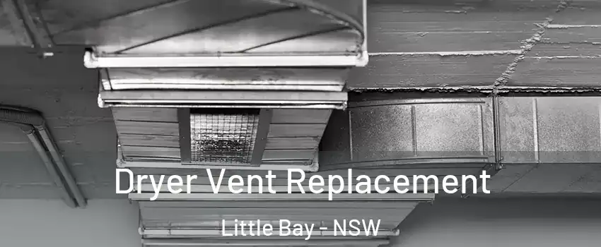 Dryer Vent Replacement Little Bay - NSW