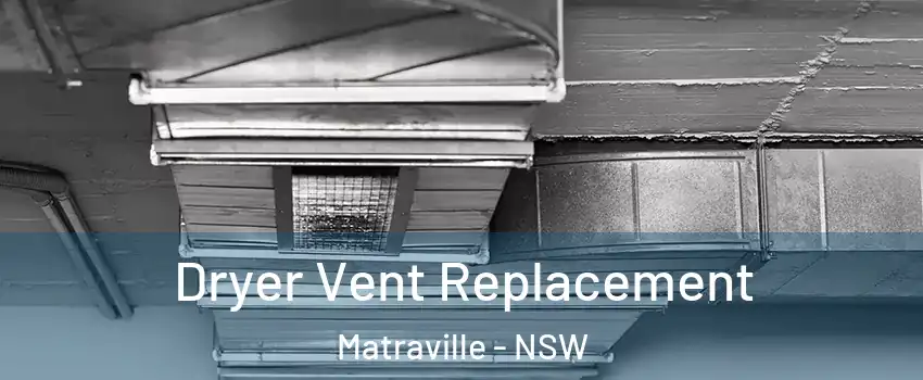 Dryer Vent Replacement Matraville - NSW