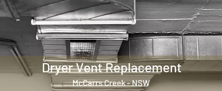 Dryer Vent Replacement McCarrs Creek - NSW