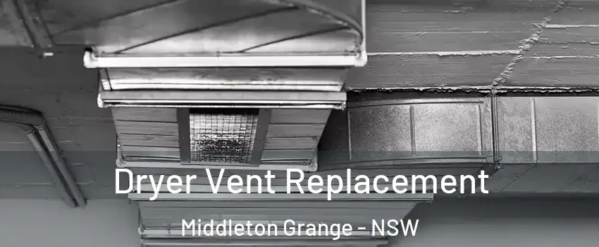 Dryer Vent Replacement Middleton Grange - NSW