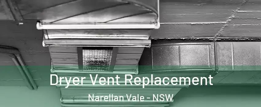 Dryer Vent Replacement Narellan Vale - NSW