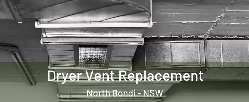 Dryer Vent Replacement North Bondi - NSW