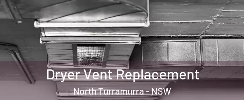 Dryer Vent Replacement North Turramurra - NSW