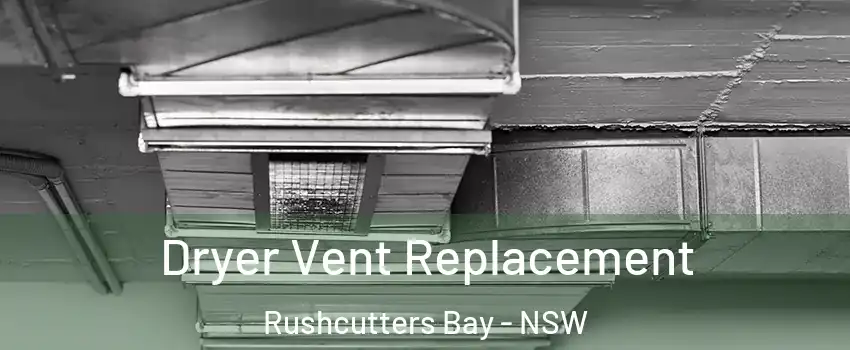 Dryer Vent Replacement Rushcutters Bay - NSW