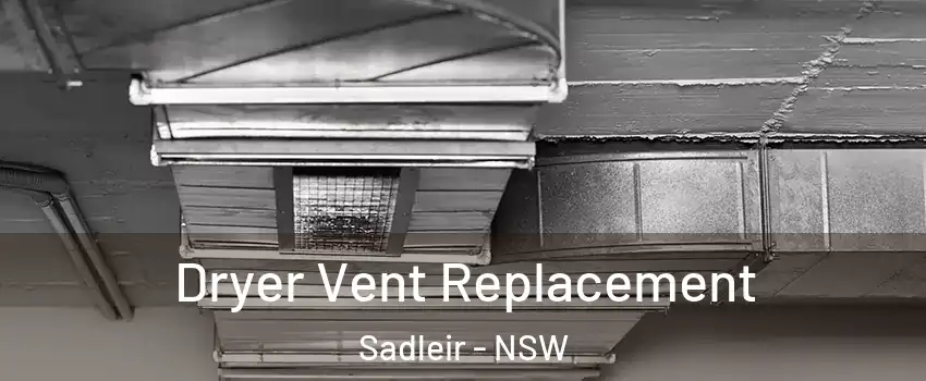 Dryer Vent Replacement Sadleir - NSW