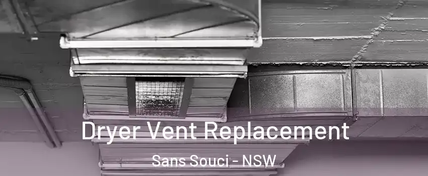 Dryer Vent Replacement Sans Souci - NSW