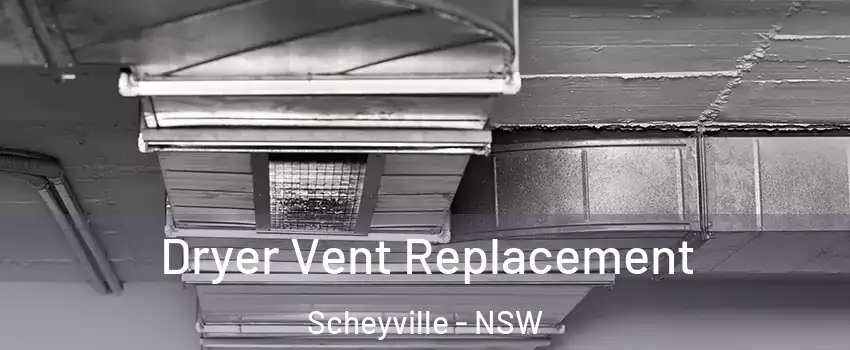Dryer Vent Replacement Scheyville - NSW