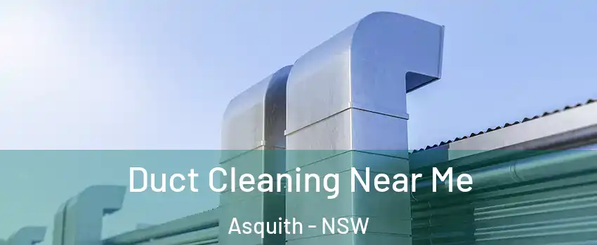  Duct Cleaning Near Me Asquith - NSW