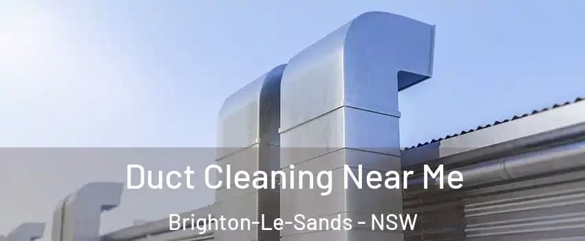 Duct Cleaning Near Me Brighton-Le-Sands - NSW