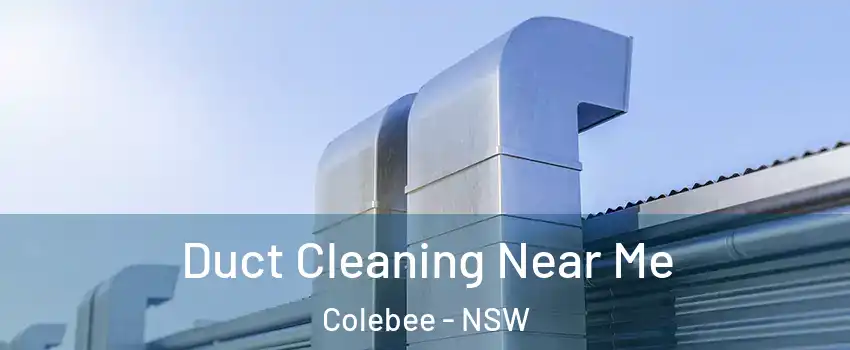 Duct Cleaning Near Me Colebee - NSW