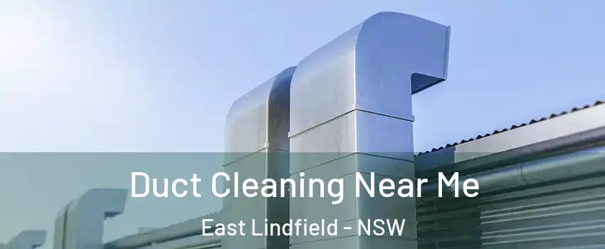 Duct Cleaning Near Me East Lindfield - NSW