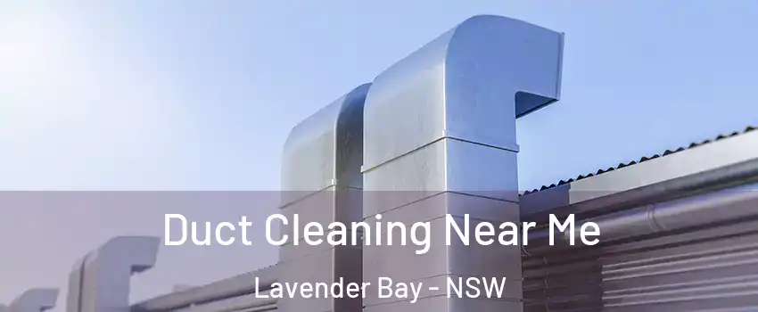 Duct Cleaning Near Me Lavender Bay - NSW