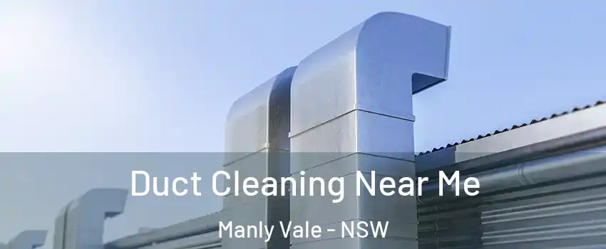 Duct Cleaning Near Me Manly Vale - NSW
