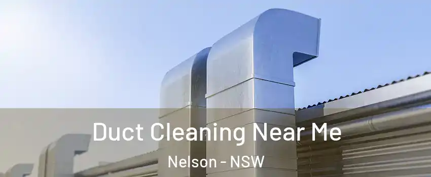 Duct Cleaning Near Me Nelson - NSW