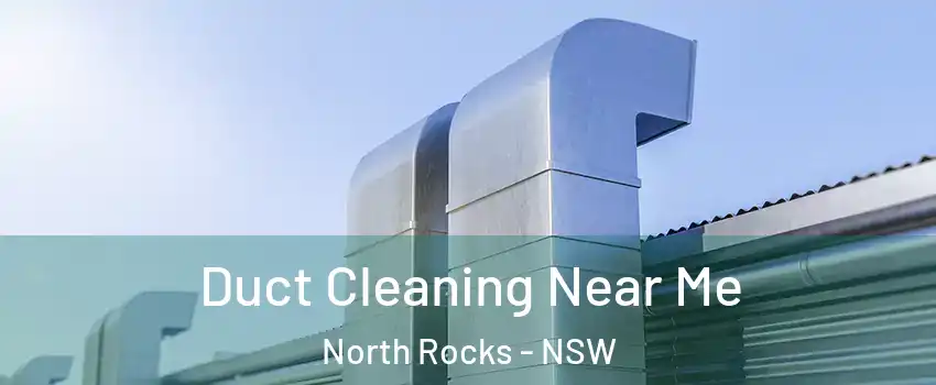 Duct Cleaning Near Me North Rocks - NSW