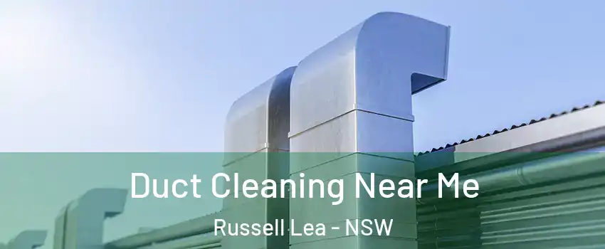 Duct Cleaning Near Me Russell Lea - NSW