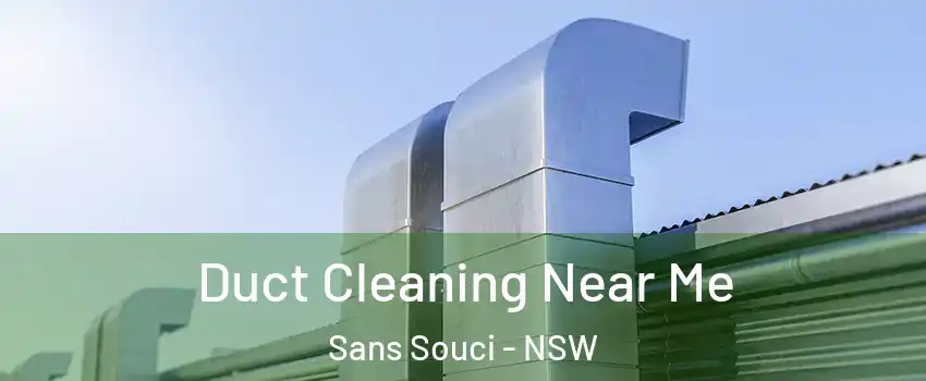 Duct Cleaning Near Me Sans Souci - NSW