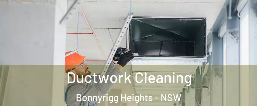Ductwork Cleaning Bonnyrigg Heights - NSW
