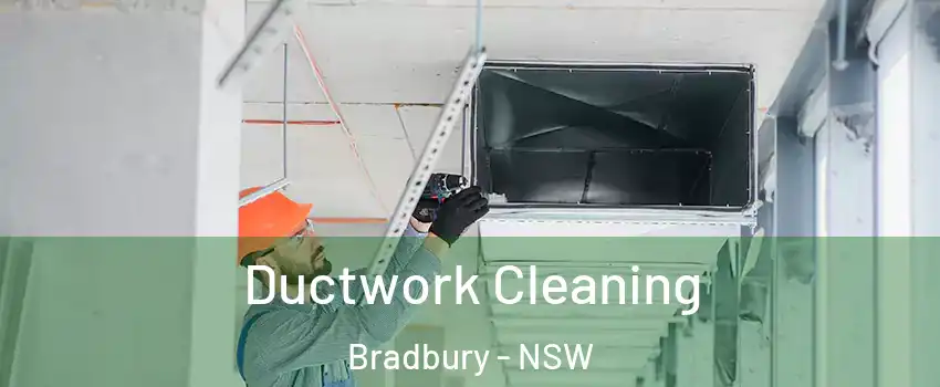Ductwork Cleaning Bradbury - NSW