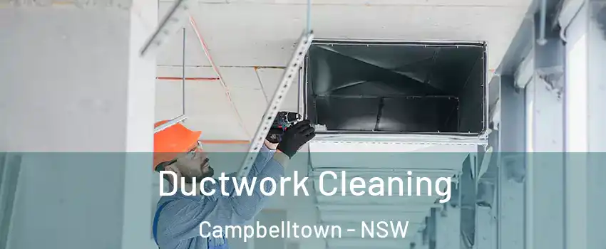  Ductwork Cleaning Campbelltown - NSW