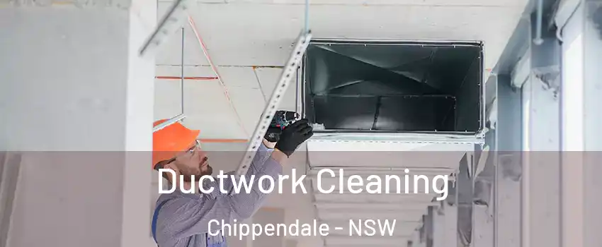 Ductwork Cleaning Chippendale - NSW
