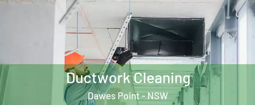  Ductwork Cleaning Dawes Point - NSW