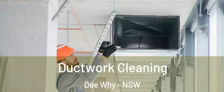 Ductwork Cleaning Dee Why - NSW