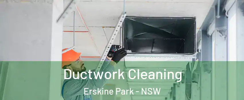 Ductwork Cleaning Erskine Park - NSW