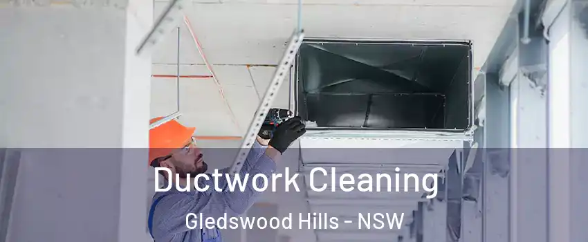 Ductwork Cleaning Gledswood Hills - NSW