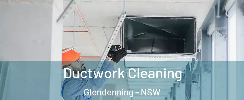 Ductwork Cleaning Glendenning - NSW