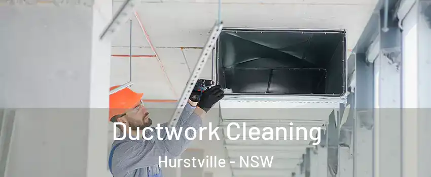 Ductwork Cleaning Hurstville - NSW