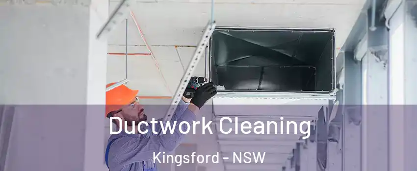 Ductwork Cleaning Kingsford - NSW