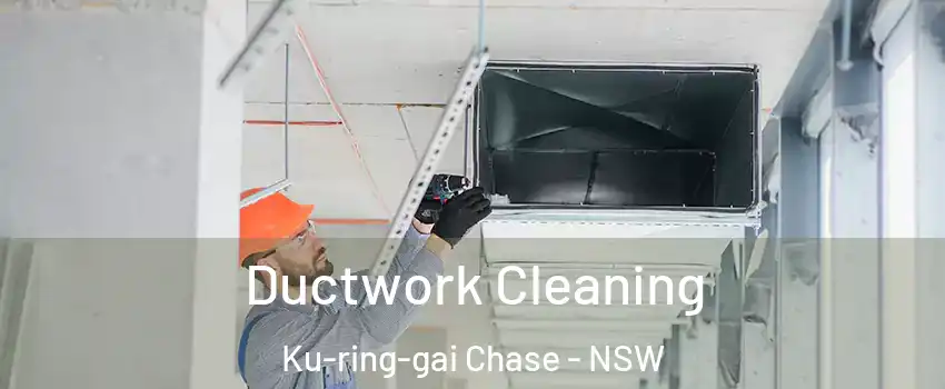 Ductwork Cleaning Ku-ring-gai Chase - NSW