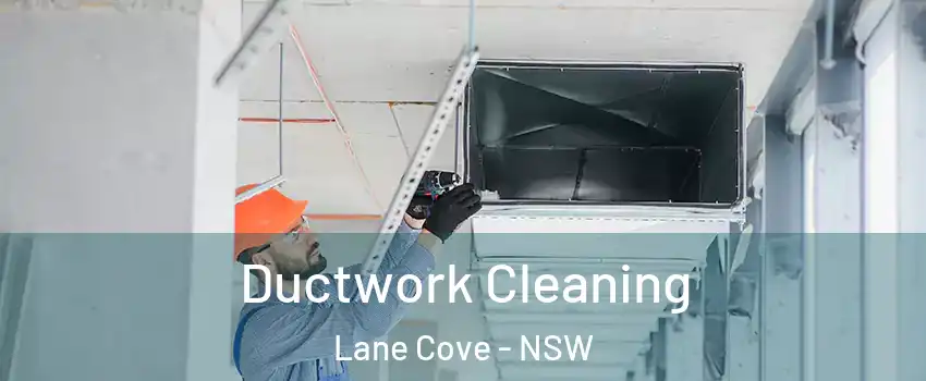 Ductwork Cleaning Lane Cove - NSW
