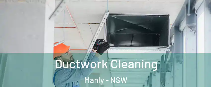 Ductwork Cleaning Manly - NSW