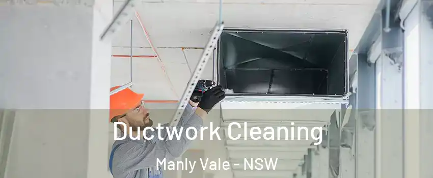 Ductwork Cleaning Manly Vale - NSW