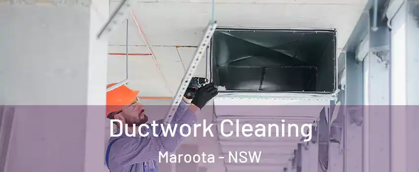 Ductwork Cleaning Maroota - NSW