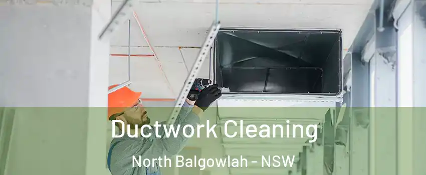Ductwork Cleaning North Balgowlah - NSW