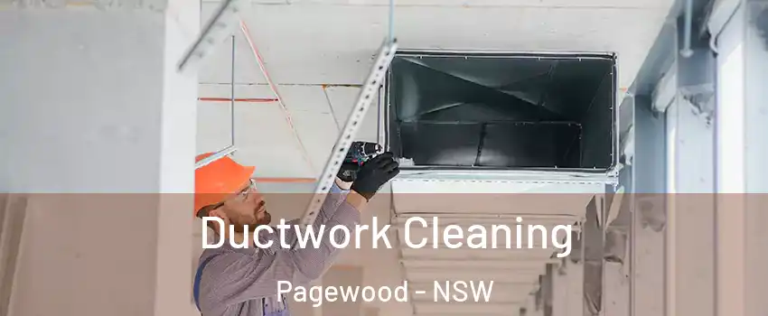 Ductwork Cleaning Pagewood - NSW
