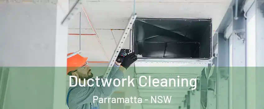 Ductwork Cleaning Parramatta - NSW
